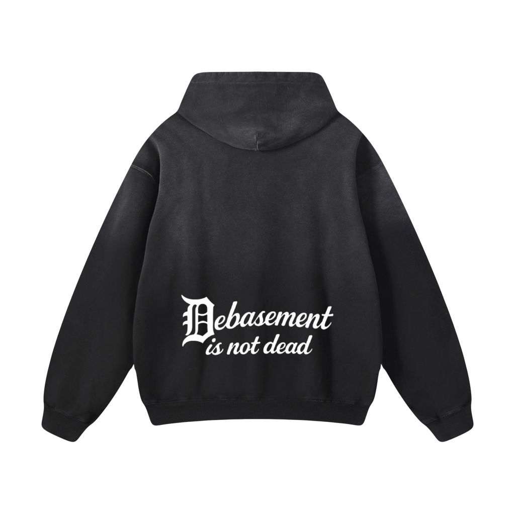 DEBASEMENT IS NOT DEAD HOODIE
